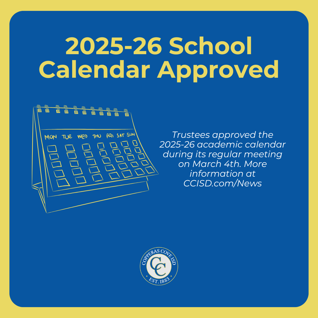 Trustees Approve Calendar For 2025 26 School Year Turner As CTE Director Copperas Cove ISD